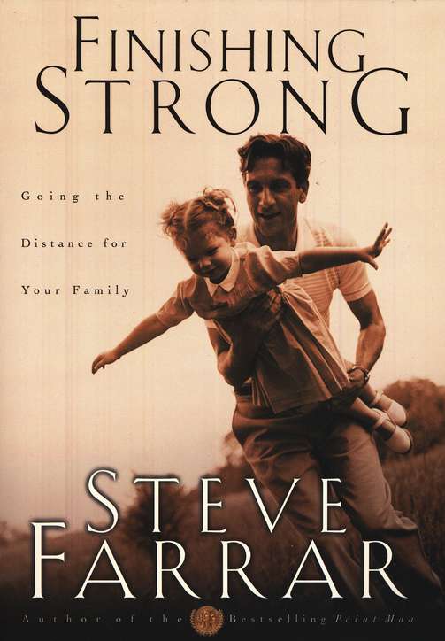 Finishing Strong: Going the Distance for Your Family by Steve Farrar (PDF).