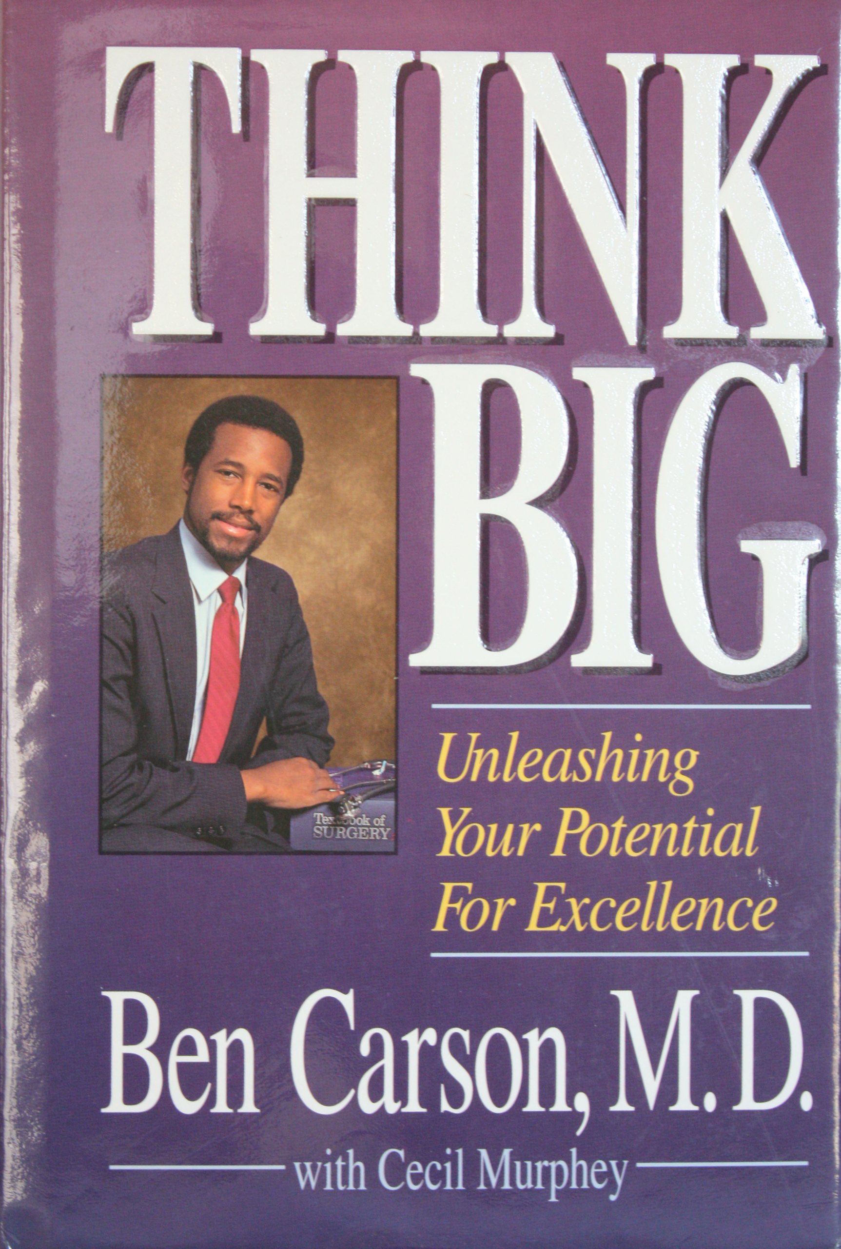 Think Big By Ben Carson PDF: Unleashing Your Potential for Excellence.