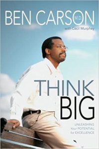 Think Big By Ben Carson