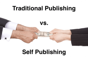 Traditional Publishing Versus Self-Publishing
