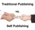 Difference Between Traditional Publishing Versus Self-Publishing.