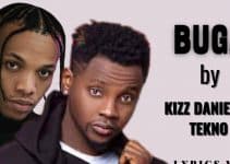Kizz Daniel Song Buga Lyrics and the Meaning
