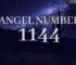 Angel Number 1144 Meaning and Interpretations