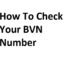 How to Get Your BVN Number On Your Phone