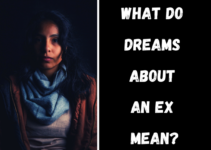 Meaning and Interpretation to Dream About Your Ex